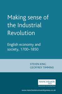 Making Sense of the Industrial Revolution