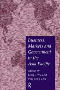 Business, Markets and Government in the Asia-Pacific