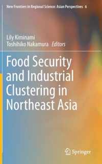 Food Security and Industrial Clustering in Northeast Asia