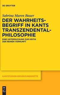 Der Wahrheitsbegriff in Kants Transzendentalphilosophie