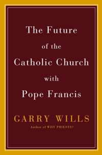 The Future Of The Catholic Church With Pope Francis