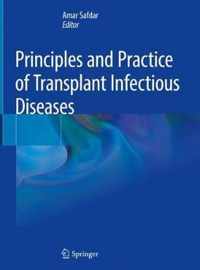 Principles and Practice of Transplant Infectious Diseases