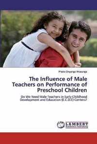 The Influence of Male Teachers on Performance of Preschool Children