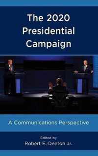 The 2020 Presidential Campaign: A Communications Perspective