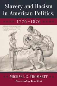 Slavery and Racism in American Politics, 1776-1876