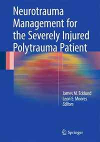 Neurotrauma Management for the Severely Injured Polytrauma Patient