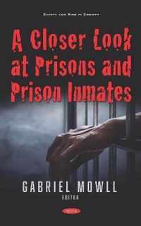 A Closer Look at Prisons and Prison Inmates