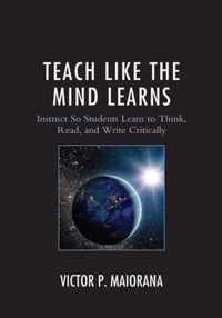 Teach Like the Mind Learns