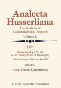 Life Phenomenology of Life as the Starting Point of Philosophy