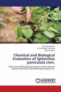 Chemical and Biological Evaluation of Spilanthes paniculata Linn.