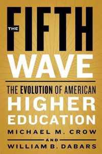 The Fifth Wave  The Evolution of American Higher Education