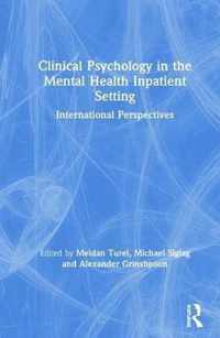 Clinical Psychology in the Mental Health Inpatient Setting