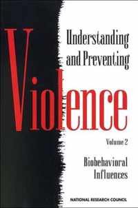 Understanding and Preventing Violence, Volume 2