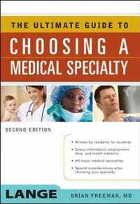 The Ultimate Guide to Choosing a Medical Specialty, Second Edition