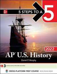 5 Steps to a 5: AP U.S. History 2022