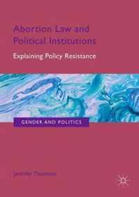 Abortion Law and Political Institutions