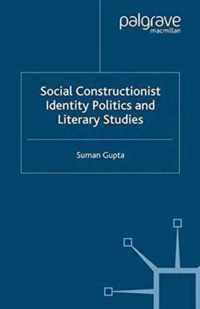 Social Constructionist Identity Politics and Literary Studies