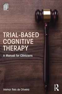 Trial-Based Cognitive Therapy