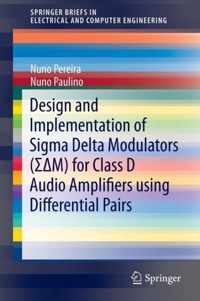 Design and Implementation of Sigma Delta Modulators (  M) for Class D Audio Amplifiers using Differential Pairs