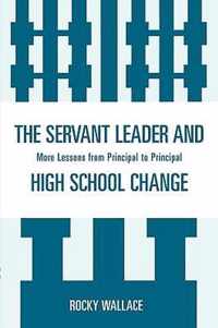The Servant Leader and High School Change
