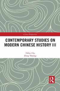 Contemporary Studies on Modern Chinese History III