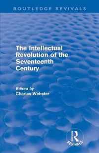 Intellectual Revolution Of The Seventeenth Century