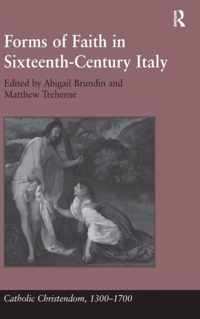 Forms of Faith in Sixteenth-Century Italy