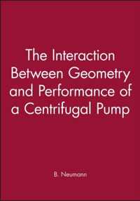 The Interaction Between Geometry and Performance of a Centrifugal Pump