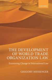 The Development of World Trade Organization Law