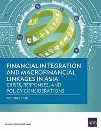 Financial Integration and Macrofinancial Linkages in Asia: Crises, Responses, and Policy Considerations