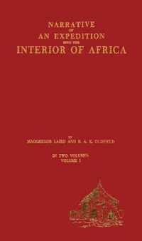 Narrative of an Expedition into the Interior of Africa