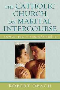The Catholic Church on Marital Intercourse
