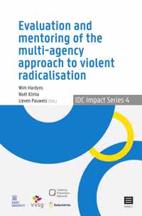 IDC Impact Series 4 -   Evaluation and Mentoring of the Multi-Agency Approach to Violent Radicalisation in Belgium, the Netherlands and Germany