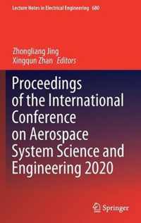 Proceedings of the International Conference on Aerospace System Science and Engi