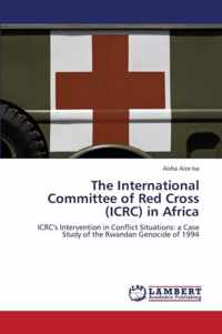 The International Committee of Red Cross (ICRC) in Africa