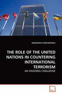 The Role of the United Nations in Countering International Terrorism