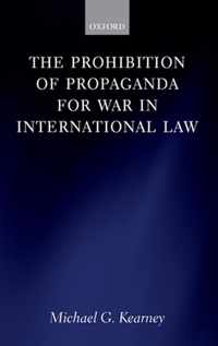 The Prohibition of Propaganda for War in International Law