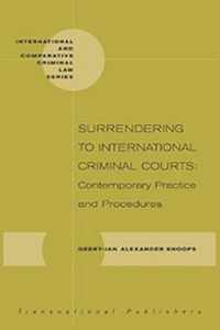 Surrendering to International Criminal Courts