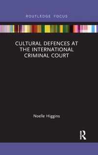 Cultural Defences at the International Criminal Court