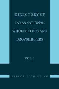 Directory of International Wholesalers and Dropshippers Vol 1