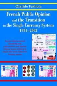 French Public Opinion and the Transition to the Single Currency System 1981-2002