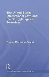 The United States, International Law, and the Struggle Against Terrorism