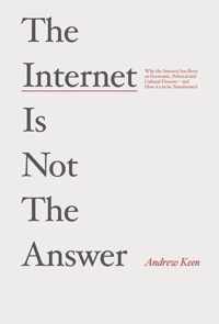 Internet Is Not The Answer