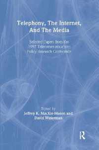 Telephony, the Internet, and the Media