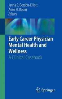 Early Career Physician Mental Health and Wellness