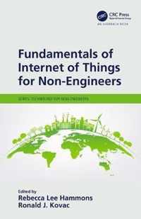 Fundamentals of Internet of Things for Non-Engineers