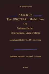 A Guide to the UNCITRAL Model Law on International Commercial Arbitration