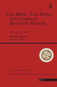 The Mind, The Brain And Complex Adaptive Systems