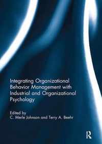 Integrating Organizational Behavior Management with Industrial and Organizational Psychology