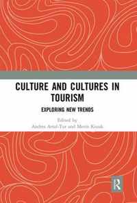 Culture and Cultures in Tourism: Exploring New Trends